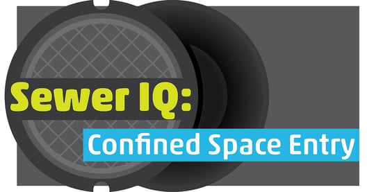 Sewer IQ: Confined Space Entry