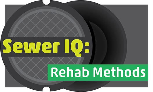Test Your Sewer IQ in Rehab Methods
